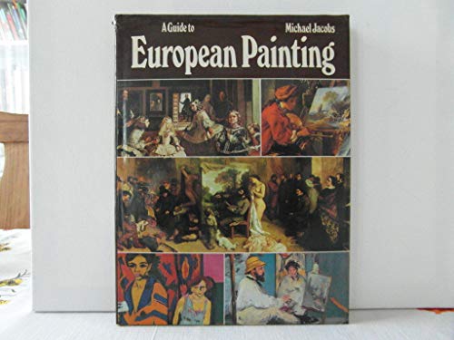 Guide to European Painting (9780890093818) by Jacobs, Michael