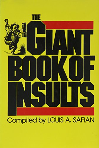 Stock image for Giant Book of Insults: Comprising 2000 Insults for All Occasions and 2000 More Insults for sale by Loyal Oak Books