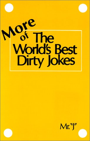 Stock image for More of the Worlds Best Dirty Jokes for sale by Wonder Book