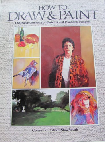 Stock image for How to DRAW & PAINT : oil-watercolor-acrylic-pencil-pen & ink-tempera for sale by Shamrock Books