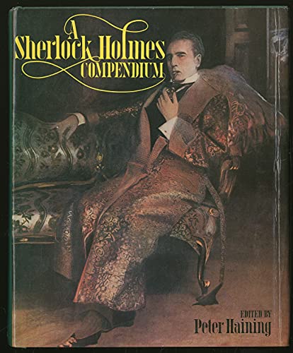 Imagen de archivo de A SHERLOCK HOLMES COMPENDIUM a la venta por David H. Gerber Books (gerberbooks)