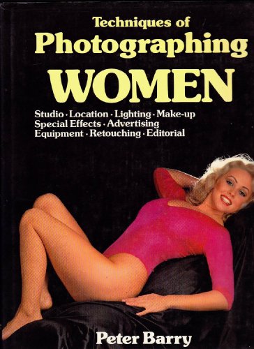 Imagen de archivo de Techniques of photographing women a la venta por Half Price Books Inc.