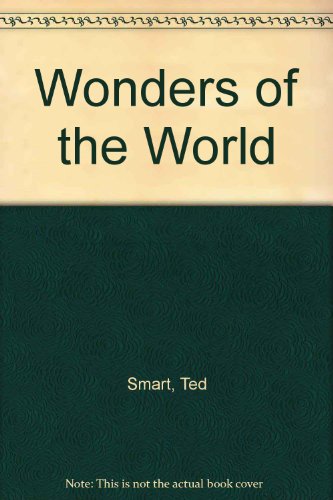 Wonders of the World (9780890094709) by Smart, Ted