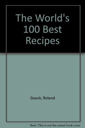 9780890094747: The World's 100 Best Recipes