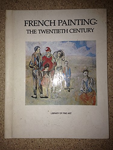 9780890094815: FRENCH PAINTING THE TWENTIETH CENTURY