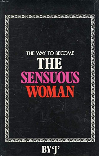 Beispielbild fr The way to become The Sensuous Woman zum Verkauf von Robinson Street Books, IOBA