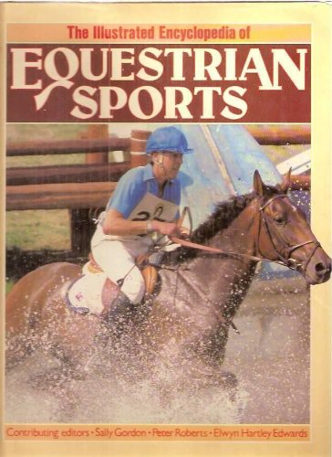 9780890095225: Illustrated Encyclopedia of Equestrian Sports