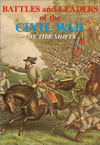 Beispielbild fr Battles And Leaders of the Civil War Vol. 3: The Tide Shifts zum Verkauf von Half Price Books Inc.