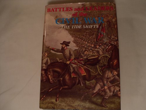 Stock image for The Tide Shifts (Battles and Leaders of the Civil War) Vol.III for sale by BookHolders