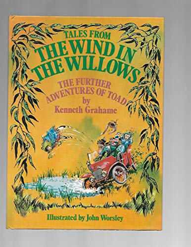 Stock image for Tales From the Wind in the Willows: The Further Adventures of Toad for sale by HPB-Emerald