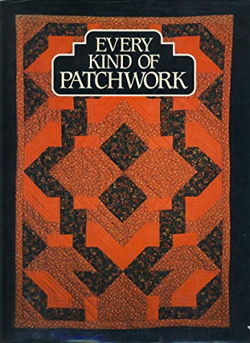 9780890097038: Every Kind of Patchwork