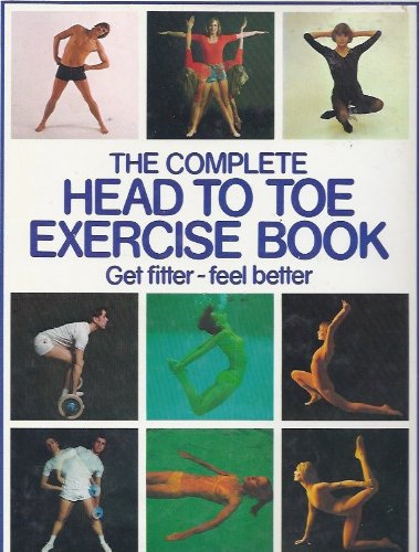 Stock image for Complete Head to Toe Exercise Book for sale by ThriftBooks-Dallas