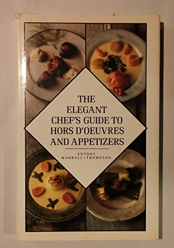 Beispielbild fr Elegant Chef's Guide to Hors D'Oeurves and Appetizers zum Verkauf von Better World Books