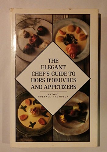 Imagen de archivo de Elegant Chef's Guide to Hors D'Oeurves and Appetizers a la venta por Better World Books