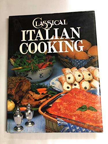 Beispielbild fr Classical Italian Cooking zum Verkauf von Once Upon A Time Books