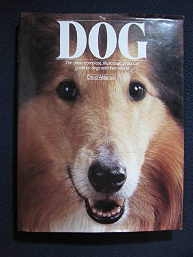 Dog: The Most Complete, Illustrated, Practical Guide to Dogs and Their World (9780890097861) by Alderton, David