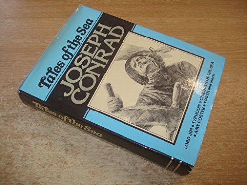 Beispielbild fr Tales of the Sea; Lord Jim; Typhoon; Amy Foster; Falk; To-morrow, To-morrow; Children of the Sea; Youth; Heart of Darkness zum Verkauf von Hedgehog's Whimsey BOOKS etc.