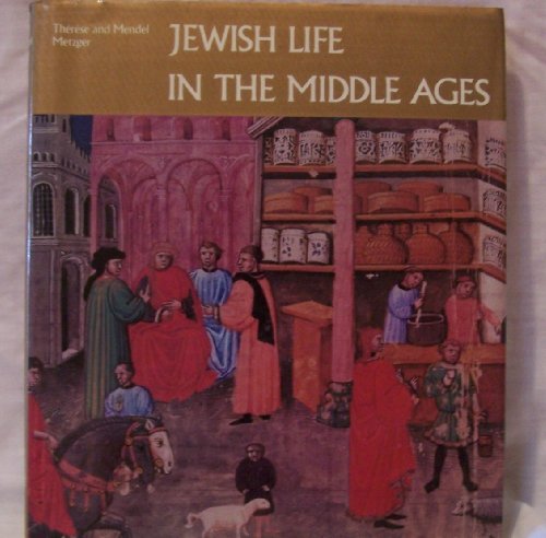 Stock image for Jewish Life in the Middle Ages: Illuminated Hebrew Manuscripts of the Thirteenth to the Sixteenth Centuries for sale by BooksByLisa
