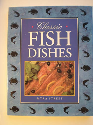 Beispielbild fr Classic Fish Dishes zum Verkauf von Better World Books