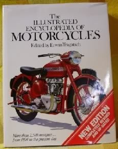 Stock image for The Illustrated Encyclopedia of Motorcycles: More Than 2,500 Marques- From 1894 to the Present Day for sale by HPB-Ruby