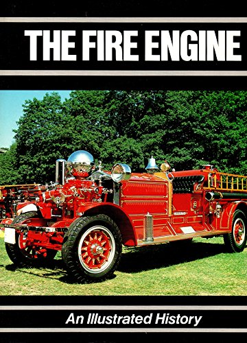 Imagen de archivo de Fire Engine: An Illustrated History a la venta por HPB Inc.