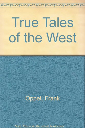 9780890098745: True Tales of the West
