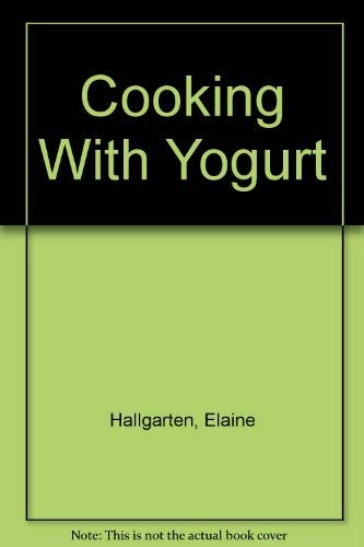 Beispielbild fr Cooking With Yogurt zum Verkauf von AwesomeBooks