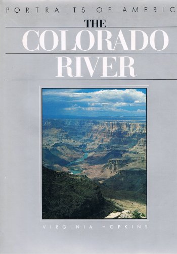 Colorado River (Portrait of America) (9780890098837) by Hopkins, Virginia