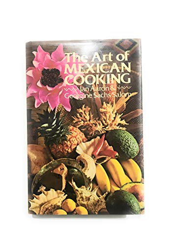 Beispielbild fr The Art of Mexican Cooking zum Verkauf von Novel Ideas Books & Gifts
