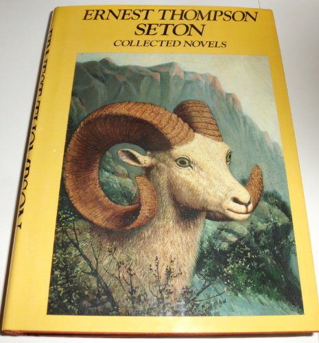 9780890099360: Ernest Thompson Seton Collected Novels