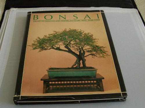 9780890099469: Bonsai: The Art of Growing and Keeping Miniature Trees