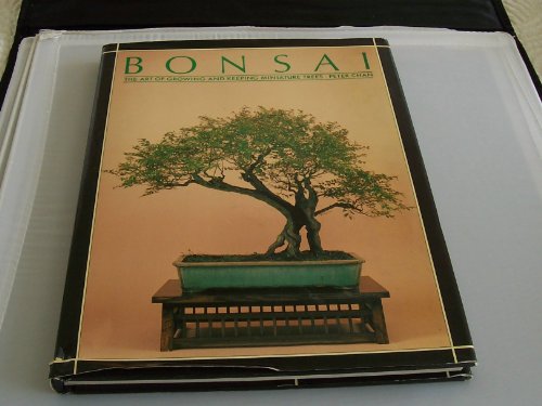 Stock image for BONSAI: The Art of Growing and Keeping Miniature Trees for sale by Books of the Smoky Mountains