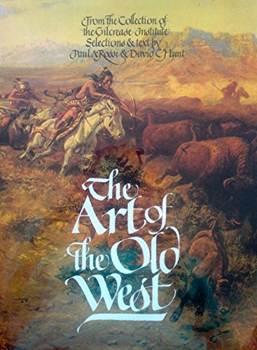 Beispielbild fr The Art of the Old West: From the Collection of the Gilcrease Institute zum Verkauf von ThriftBooks-Atlanta