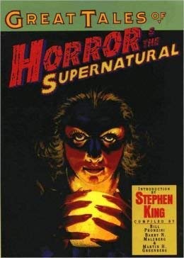 Stock image for Great Tales Of Horror & The Supernatural [Intro by Stephen King] for sale by ThriftBooks-Atlanta