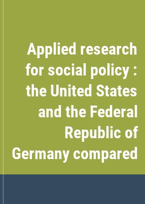 9780890115190: Applied research for social policy: The United States and the Federal Republic of Germany compared
