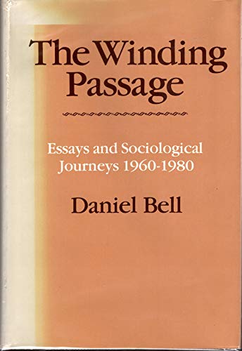 Beispielbild fr The Winding Passage : Essays and Sociological Journeys, 1960-1980 zum Verkauf von Better World Books