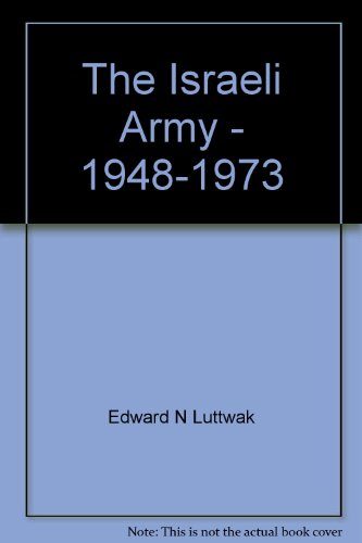9780890115855: The Israeli Army - 1948-1973