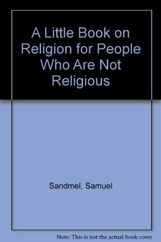 Stock image for A Little Book on Religion (For People Who Are Not Religious) for sale by Better World Books