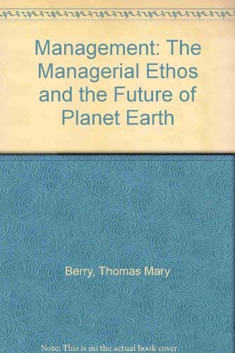 Beispielbild fr Management: The Managerial Ethos and the Future of Planet Earth zum Verkauf von Solr Books