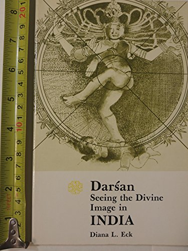 DarÃ¢san: Seeing the Divine Image in India (Focus on Hinduism and Buddhism) (9780890120248) by Diana L. Eck