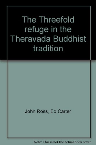 Stock image for The Threefold refuge in the Therava da Buddhist tradition for sale by ThriftBooks-Atlanta