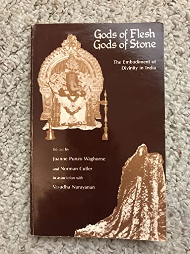 Stock image for Gods of Flesh, Gods of Stone: The Embodiment of Divinity in India. for sale by Black Cat Hill Books