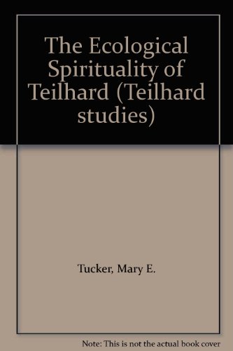 Beispielbild fr The Ecological Spirituality of Teilhard (Teilhard studies) zum Verkauf von Griffin Books