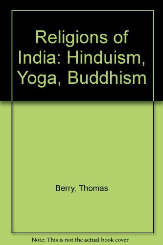 Beispielbild fr Religions of India: Hinduism, Yoga, Buddhism zum Verkauf von SecondSale