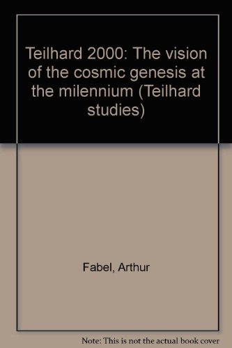 Beispielbild fr Teilhard 2000: The vision of the cosmic genesis at the milennium (Teilhard studies) zum Verkauf von mountain