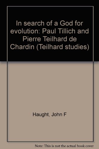 Beispielbild fr In search of a God for evolution: Paul Tillich and Pierre Teilhard de Chardin (Teilhard studies) zum Verkauf von mountain