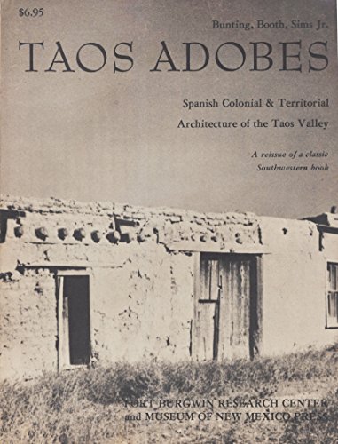 Stock image for Taos Adobes: Spanish Colonial & Territorial Architecture of the Taos Valley, Reissue for sale by WorldofBooks