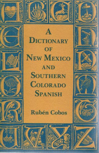 Stock image for A Dictionary of New Mexico and Southern Colorado Spanish for sale by ThriftBooks-Dallas