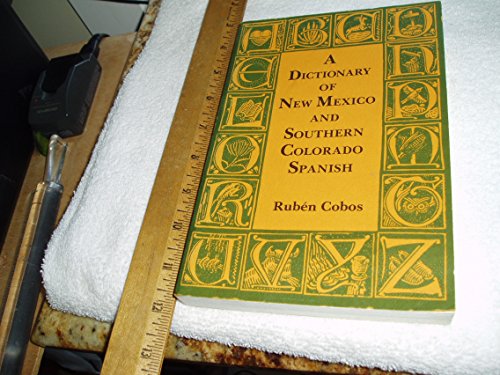 Stock image for Dictionary of New Mexico and Southern Colorado Spanish (English and Spanish Edition) for sale by Front Cover Books