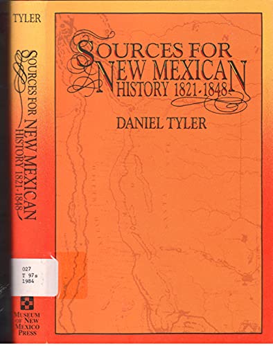 Sources for New Mexican History 1821-1848